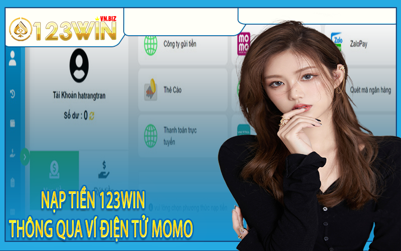  Hướng dẫn quy trình nạp tiền 123WIN thông qua ví điện tử Momo