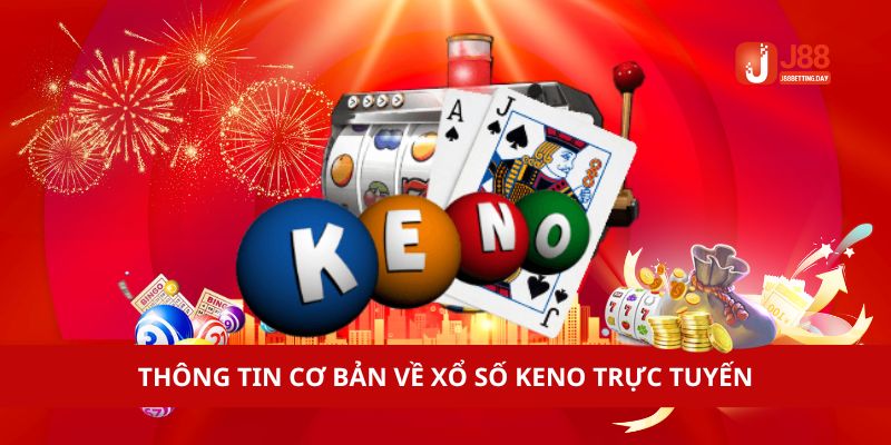 Keno trực tuyến – Chơi dễ thắng, trả thưởng cao tại 123win