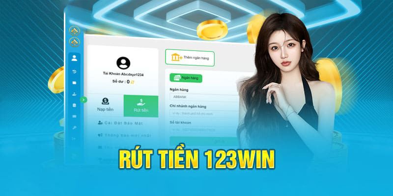 Chi tiết cách rút tiền 123win cho người mới