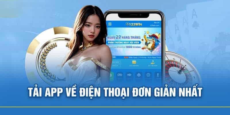 Tải app 123win một cách dễ dàng và nhanh chóng